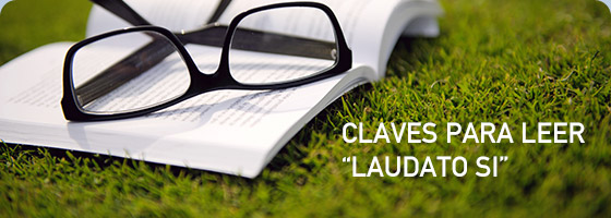 CLAVES PARA LEER “LAUDATO SI”