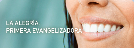 La alegría, primera evangelizadora