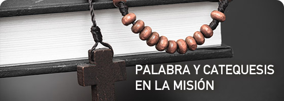 Palabra y catequesis en la misión